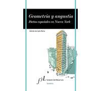Geometría y angustia : poetas españoles en Nueva York: 1