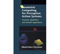 Geometric Computing for Perception Action Systems: Concepts, Algorithms, and Scientific Applications