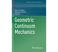 Geometric Continuum Mechanics (Tascabile) Advances in Continuum Mechanics