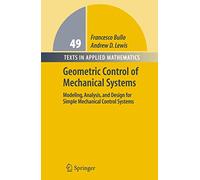 Geometric Control of Mechanical Systems: Modeling, Analysis, and Design for Simple Mechanical Control Systems: 49