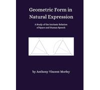 Geometric Form in Natural Expression: A Study of the Intrinsic Relation of Space and Human Speech