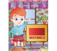 GEOMETRIC FORMS COLORING BOOK: Have Fun While Learning