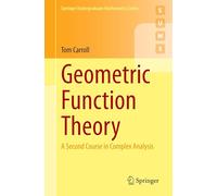 Geometric Function Theory: A Second Course in Complex Analysis