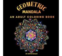 Geometric Mandala Coloring Book: An Adult Coloring Book with Fun, Easy, and Relaxing Coloring Pages
