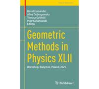 Geometric Methods in Physics XLII: Workshop, Bia¿ystok, Poland, 2025