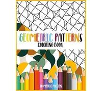 Geometric Passi Geometric Patterns Coloring Book: A Relaxing Coloring boo (Book)