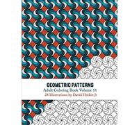 Geometric Patterns - Adult Coloring Book Vol. 11: Volume 11