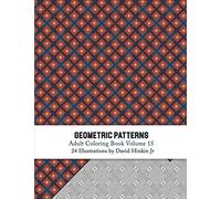 Geometric Patterns - Adult Coloring Book Vol. 15: Volume 15