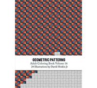 Geometric Patterns - Adult Coloring Book Vol. 16: Volume 16