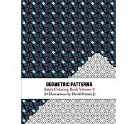 Geometric Patterns - Adult Coloring Book Vol. 9: Volume 9