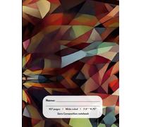 Geometric Patterns | Composition Notebook | Wide ruled lines | 107 Pages | 7.5" * 9.75": Bold, colorful geometric shapes or abstract patterns, which ... for people who like modern, sleek aesthetics