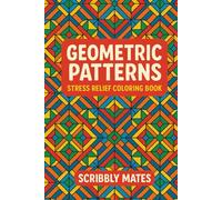 Geometric Patterns: Stress Relief Coloring Book