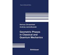 Geometric Phases in Classical and Quantum Mechanics: 36
