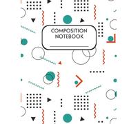 Geometric Shapes Composition Notebook | Large 8.5" x 11" | 120 Lined Pages for School, Work, or Journaling: Stylish Modern Geometric Pattern | Perfect for Students, Writers, and Everyday Notes