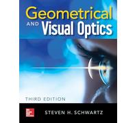 Geometrical and Visual Optics, Third Edition: A Clinical Introduction