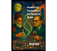 Geometrical Frustration in the Ghazals of Ghalib: A Socioproctological Investigation