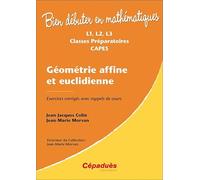 Géométrie affine et euclidienne: Exercices corrigés avec rappels de cours