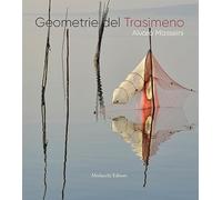 Geometrie del Trasimeno. Ediz. a colori