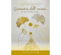 Geometrie dell'anima. La luce chiede forma
