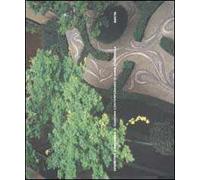 Geometrie e botanica. Il giardino contemporaneo di Anna Scaravella. Ediz. illustrata