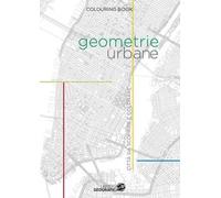Geometrie urbane. Città da scoprire e colorare