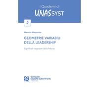 Geometrie variabili della leadership. Significati negoziati dalla fiducia ...
