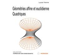 Géométries affine et euclidienne, quadriques