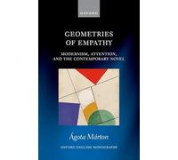 Geometries of Empathy: Modernism, Attention, and the Contemporary Novel
