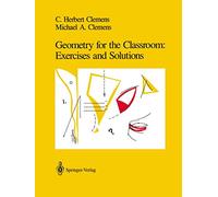Geometry for the Classroom: Exercises and Solutions