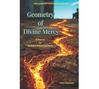 GEOMETRY OF DIVINE MERCY: Witness The Sudden Interruption