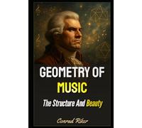 Geometry Of Music: The Structure And Beauty