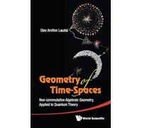 Geometry of Time-Spaces: Non-Commutative Algebraic Geometry, Applied to Quantum Theory