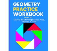 Geometry Practice Workbook: Grades 6 -7 Easy To-Read Print - Shapes, Area, Volume & More