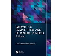 Geometry, Symmetries, and Classical Physics: A Mosaic