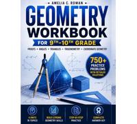 Geometry Workbook for 9th-10th Grade: Proofs · Angles · Triangles · Trigonometry · Coordinate Geometry