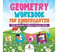 Geometry Workbook for Kindergarten - Math Workbooks Children's Geome (Tascabile)