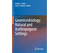 Geomicrobiology: Natural and Anthropogenic Settings