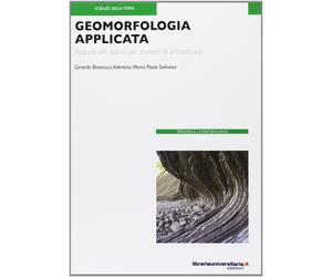 Geomorfologia applicata - Brancucci Gerardo, Marin Valentina, Salmona Paola
