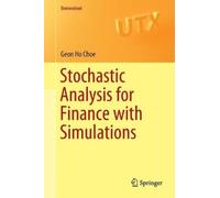 Geon Ho Choe Stochastic Analysis for Finance with Simulations (Tascabile)