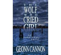 Geonn Cannon The Wolf Who Cried Girl (Tascabile)