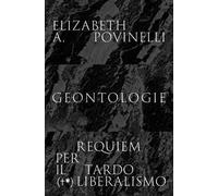 Geontologie. Requiem per il tardoliberalismo