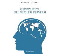 Geopolitica dei pensieri perversi