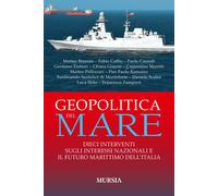 Geopolitica del mare. Dieci interventi sugli interessi nazionali