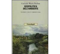Geopolitica dell'ambiente. Sostenibilità, conflitti e cambiamenti globali
