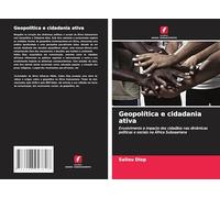 Geopolítica e cidadania ativa: Envolvimento e impacto dos cidadãos nas dinâmicas políticas e sociais na África Subsaariana