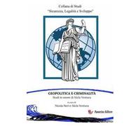 Geopolitica e criminalità. Studi in onore di Nicla Ventura
