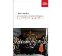 Geopolitica e interdipendenza. Le scuole di Henry Kissinger e Jean Monnet