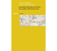 Geopolitica filosofica del diritto, dei conflitti, della democrazia - Scil...