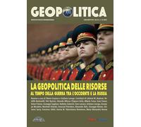 Geopolitica. Vol. 11: La geopolitica delle risorse. Al tempo dell