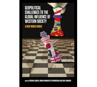 Geopolitical Challenges to the Global Influence of Western Society: A New World Order?